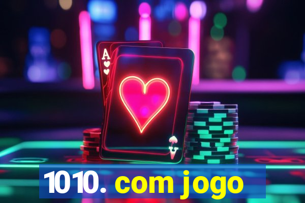 1010. com jogo